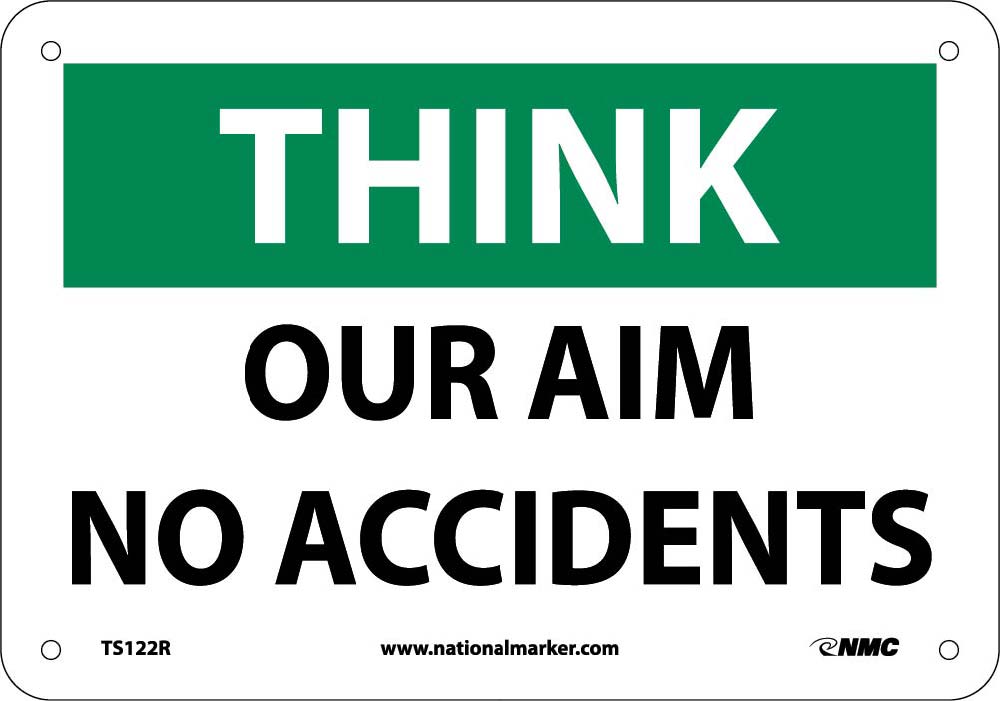 Think Our Aim No Accidents Sign-eSafety Supplies, Inc