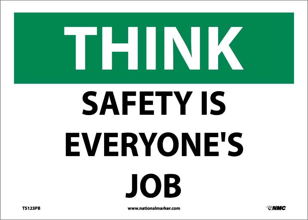 Think Safety Is Everyone'S Job Sign-eSafety Supplies, Inc