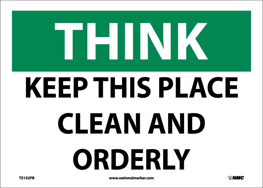Think Keep This Place Clean And Orderly-eSafety Supplies, Inc