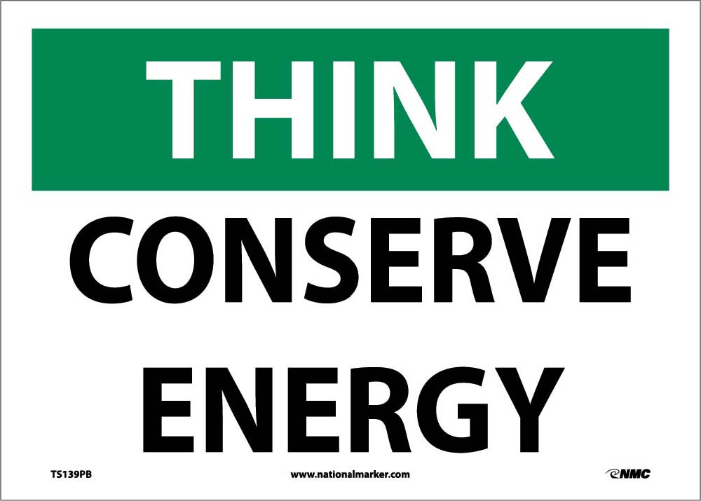 Think Conserve Energy Sign-eSafety Supplies, Inc