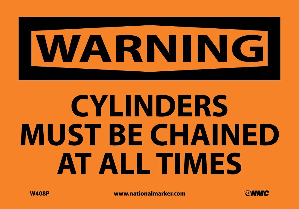 Warning Cylinders Must Be Chained At All Times Sign-eSafety Supplies, Inc