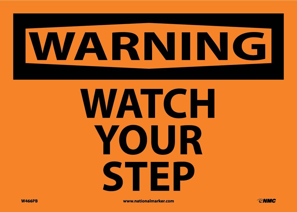 Warning Watch Your Step Sign-eSafety Supplies, Inc