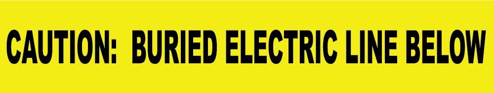 Caution Buried Electric Line Below Informer Non-Detectable Warning Tape - Roll-eSafety Supplies, Inc