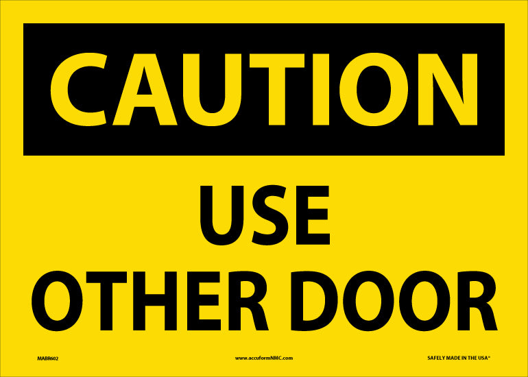 10" X 14" Black And Yellow Aluminum Safety Signs "CAUTION USE OTHER DOOR"