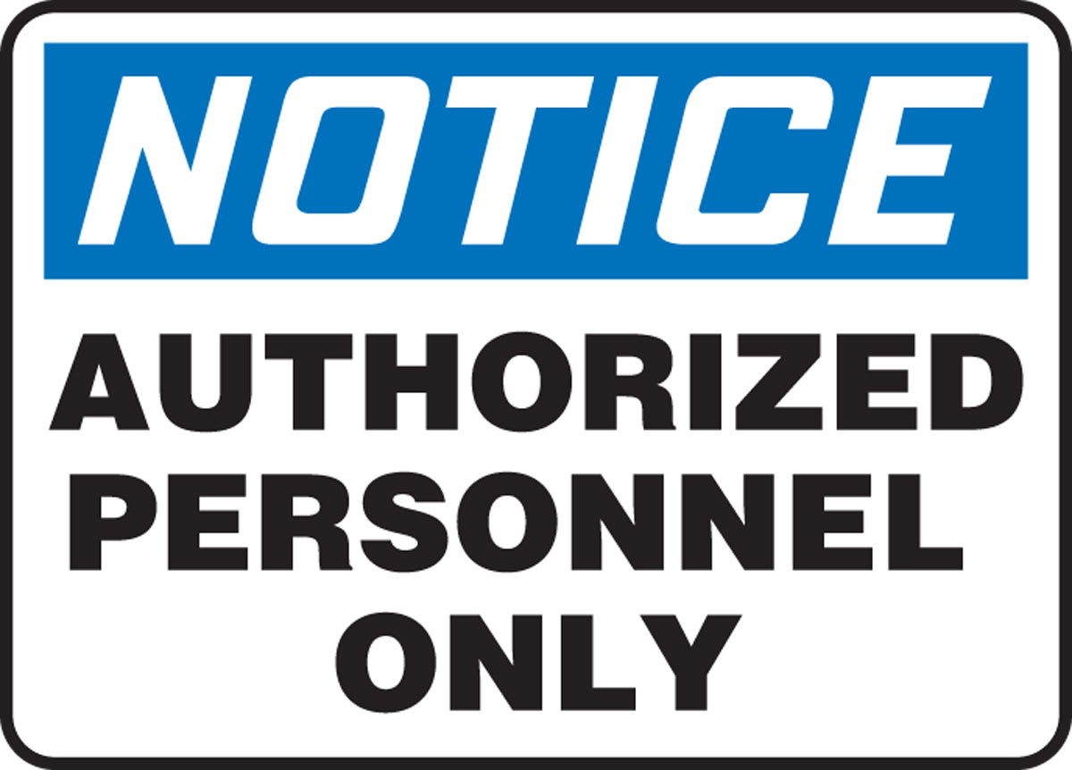 10" X 14" Black, Blue And White Aluminum Admittance And Exit Sign "NOTICE AUTHORIZED PERSONNEL ONLY"
