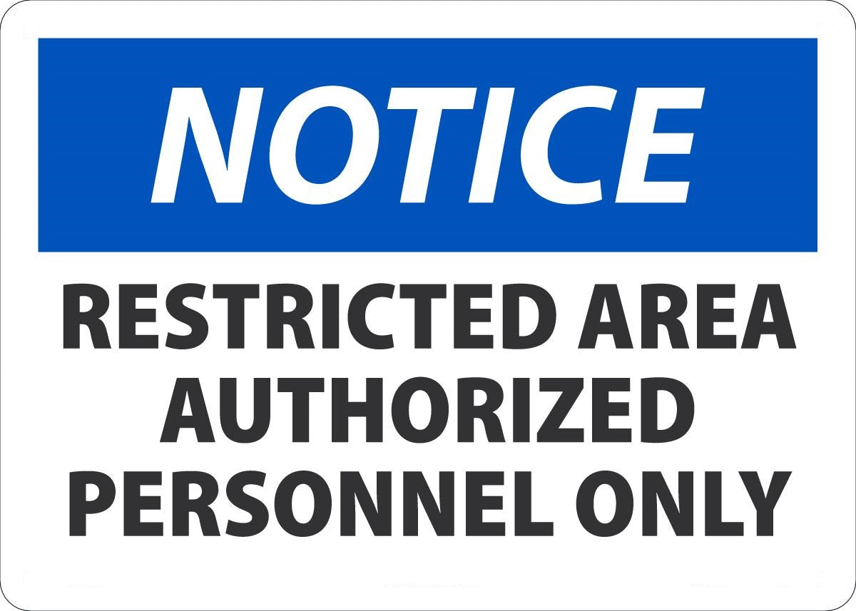 10" X 14" Black, Blue And White Plastic Admittance And Exit Sign "NOTICE RESTRICTED AREA AUTHORIZED PERSONNEL ONLY"