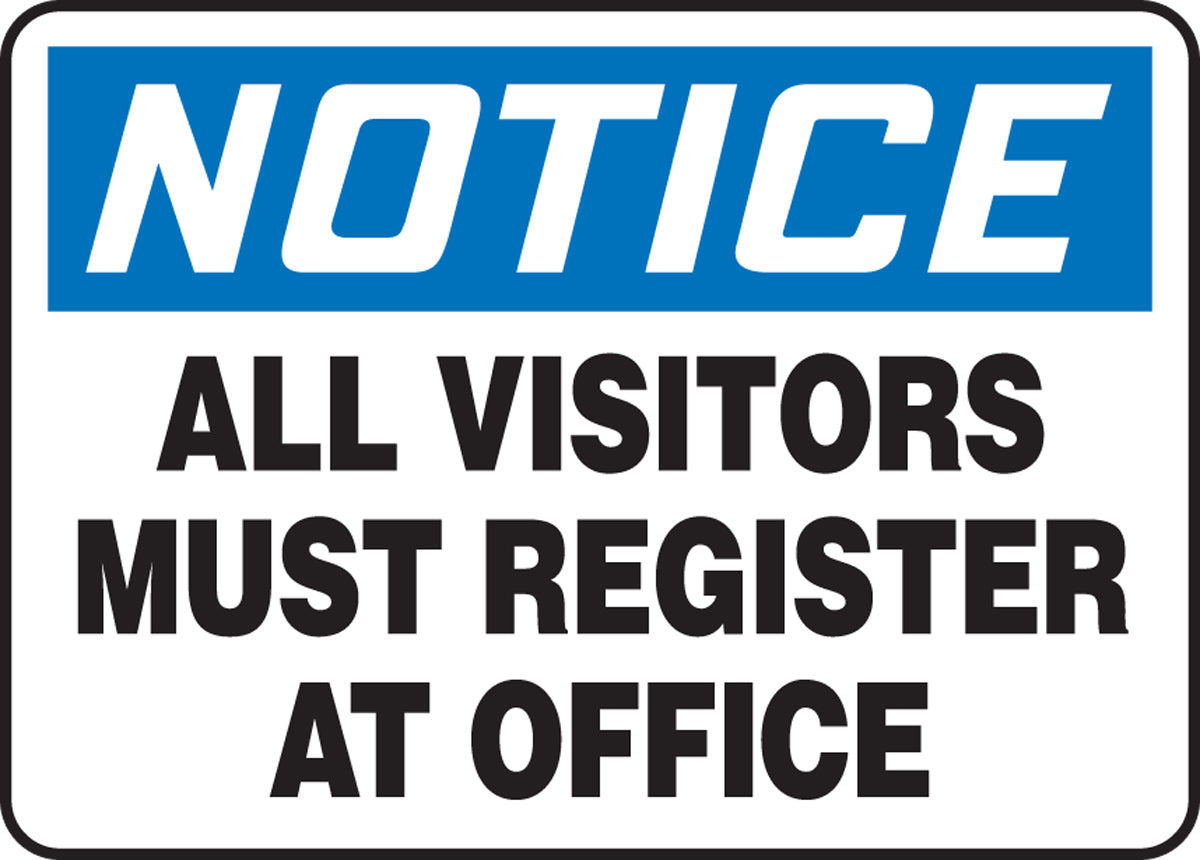 7" X 10" Black, Blue And White Aluminum Admittance And Exit Sign "NOTICE ALL VISITORS MUST REGISTER AT OFFICE"
