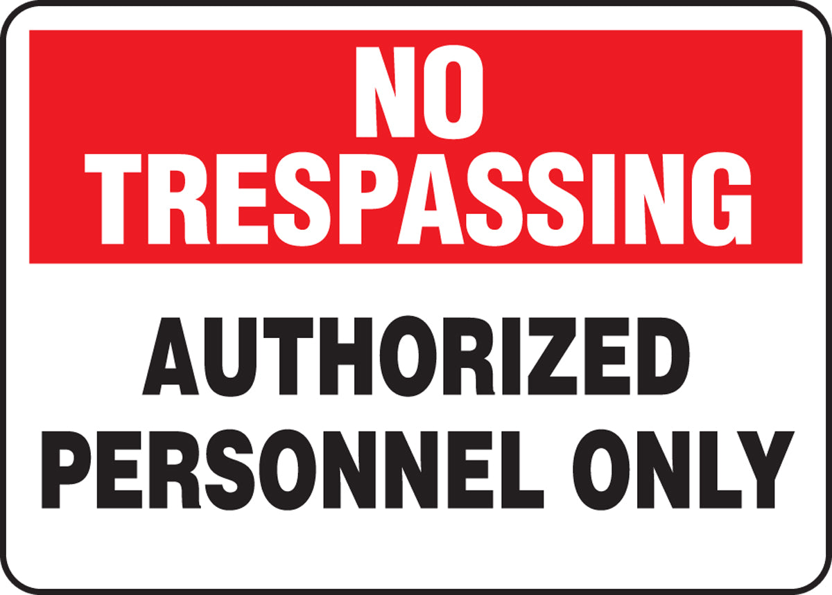 10" X 14" Red, Black And White Plastic Safety Signs "NO TRESPASSING AUTHORIZED PERSONNEL ONLY"