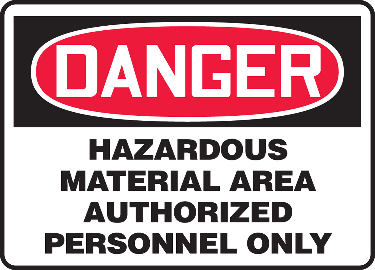 10" X 14" Red, Black And White Plastic Safety Signs "DANGER HAZARDOUS MATERIAL AREA AUTHORIZED PERSONNEL ONLY"