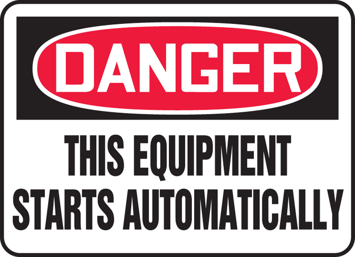 10" X 14" Red, Black And White Adhesive Poly Safety Signs "DANGER THIS EQUIPMENT STARTS AUTOMATICALLY"