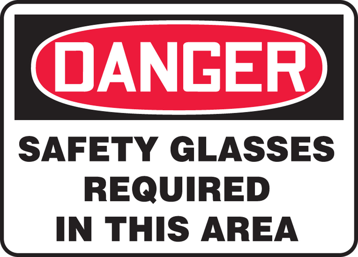 7" X 10" Red, Black And White Plastic Safety Signs "DANGER SAFETY GLASSES REQUIRED IN THIS AREA"