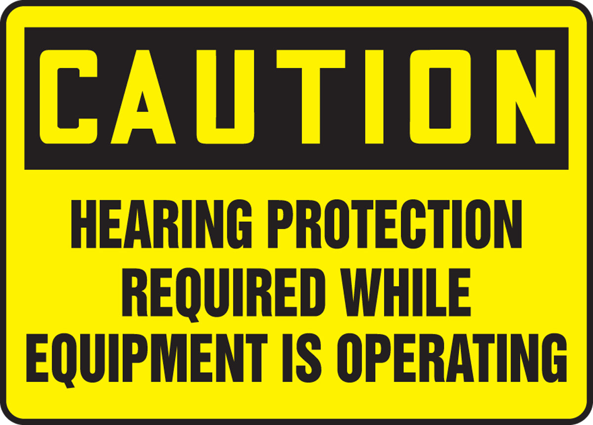7" X 10" Black And Yellow Aluminum Safety Signs "CAUTION HEARING PROTECTION REQUIRED WHILE EQUIPMENT IS OPERATING"