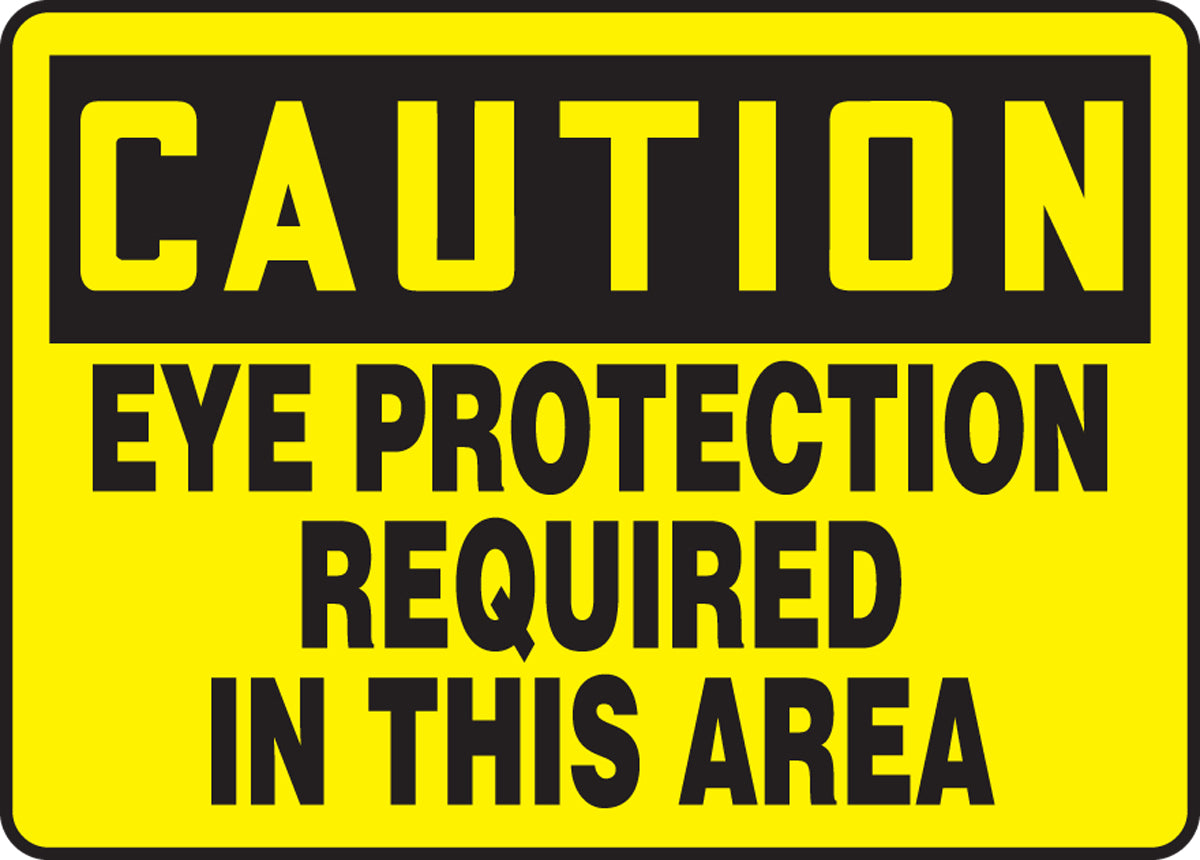 7" X 10" Black And Yellow Dura-Plastic Safety Signs "CAUTION EYE PROTECTION REQUIRED IN THIS AREA"