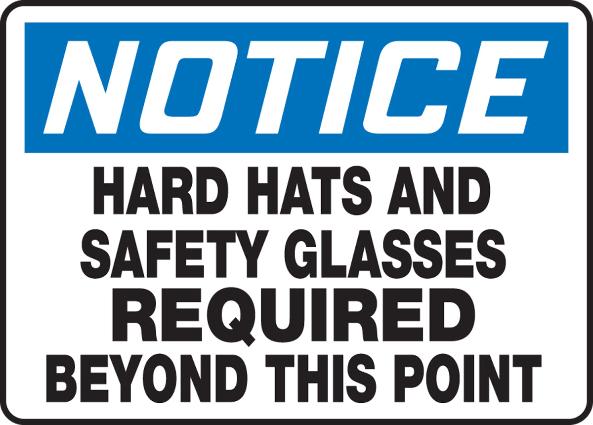 10" X 14" Blue, Black And White Adhesive Poly Safety Signs "NOTICE HARD AND SAFETY GLASSES REQUIRED BEYOND THIS POINT"