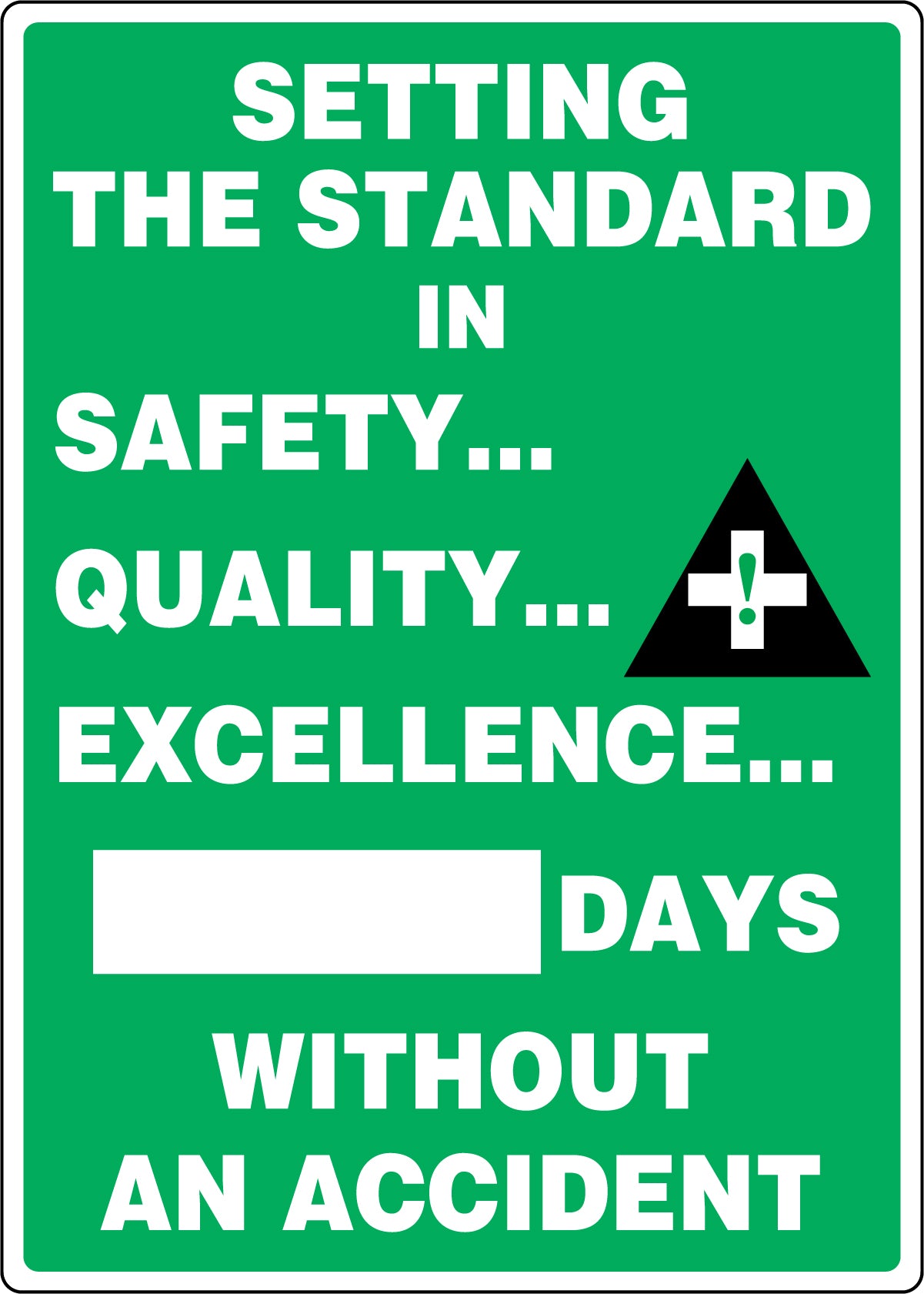 20" X 14" White, Black And Green Plastic Safety Scoreboards "SETTING THE STANDARD IN SAFETY QUALITY EXCELLENCE ____ DAYS WITHOUT AN ACCIDENT"