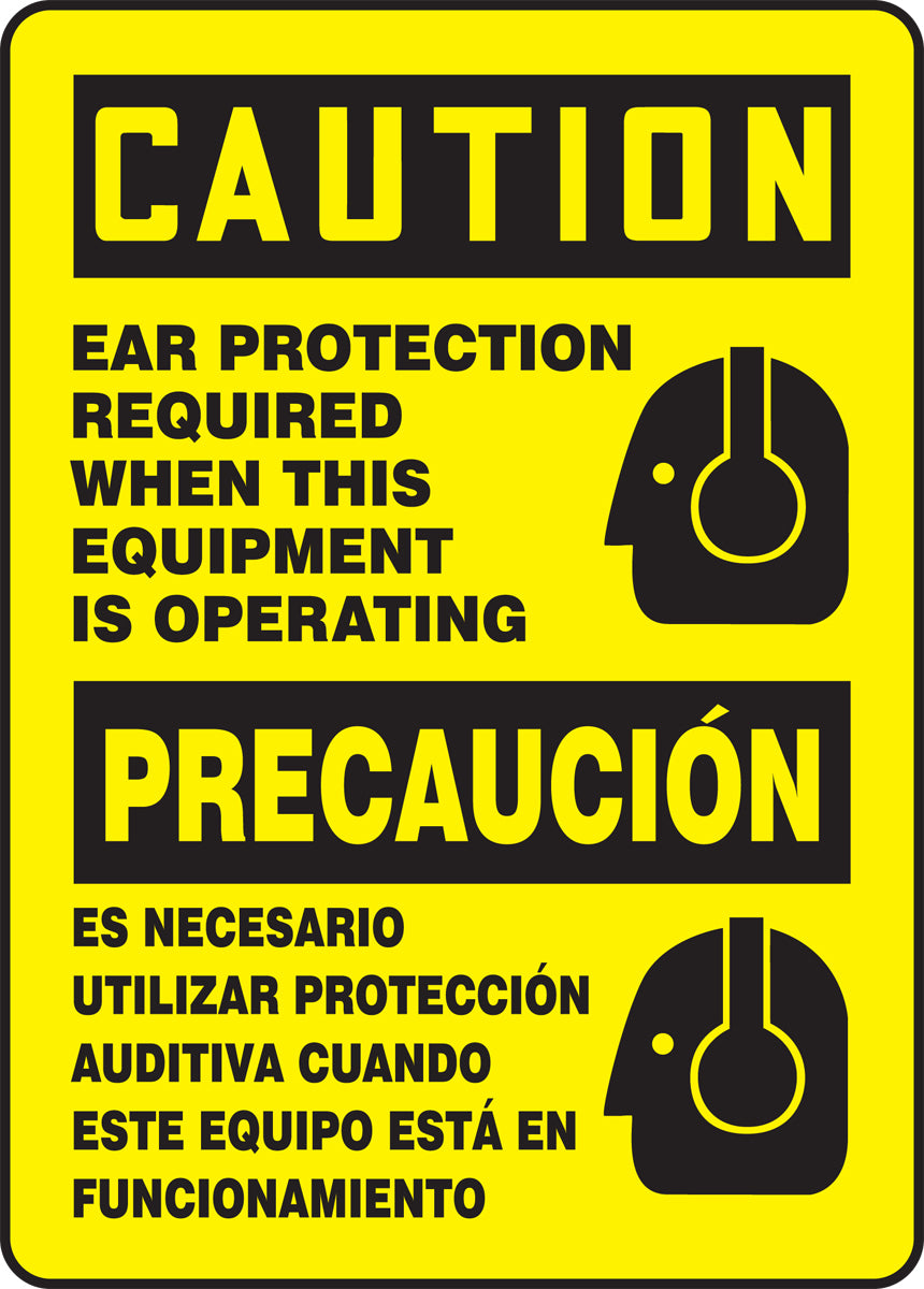 14" X 10" Black And Yellow Plastic Spanish/English Bilingual Safety Signs "CAUTION EAR PROTECTION REQUIRED WHEN THIS EQUIPMENT IS OPERATING PRECAUCION ES NECESARIO UTILIZAR PROTECCION AUDITIVA CUANDO ESTE EQUIPO ESTA EN FUNCIONAMIENTO"
