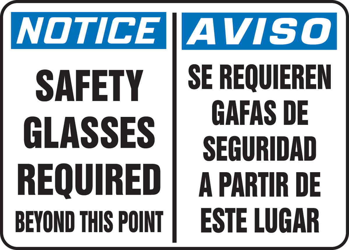 10" X 14" Blue, Black And White Aluminum Spanish/English Bilingual Safety Signs "NOTICE SAFETY GLASSES REQUIRED BEYOND THIS POINT AVISO SE REQUIEREN GAFAS DE SEGURIDAD A PARTIR DE ESTE LUGAR"