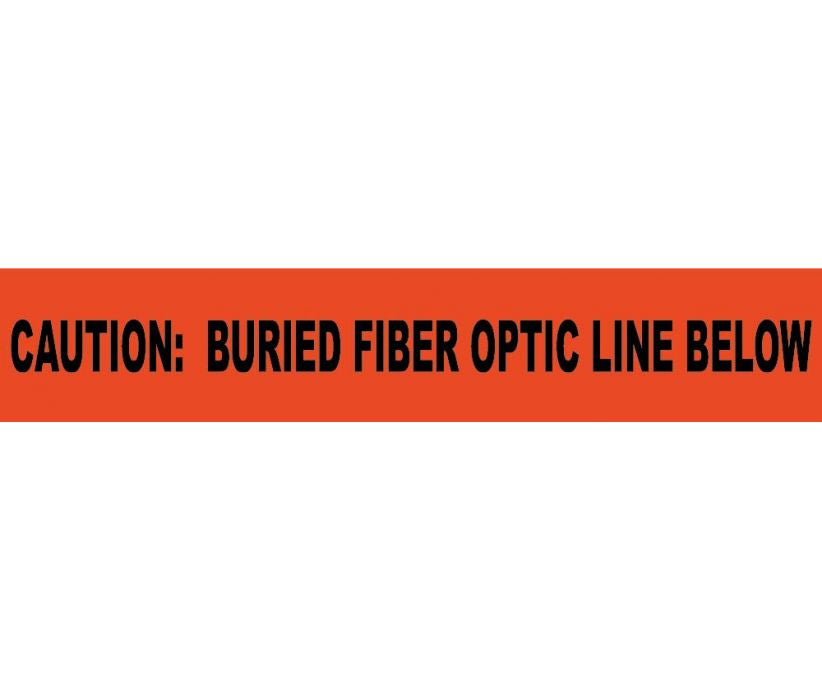 Caution Buried Fiber Optic Line Below Informer Non-Detectable Warning Tape - Roll-eSafety Supplies, Inc