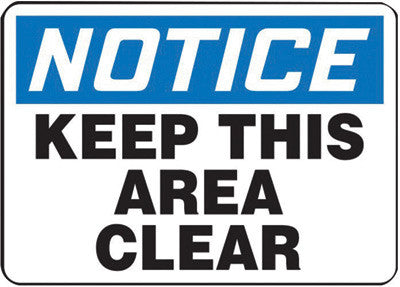 Accuform Signs 10" X 14" Black, Blue And White 4 mils Adhesive Vinyl Industrial Traffic Sign "NOTICE KEEP THIS AREA CLEAR"-eSafety Supplies, Inc