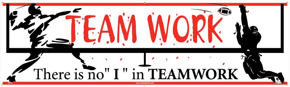 Teamwork There Is No "I" In Teamwork Banner-eSafety Supplies, Inc
