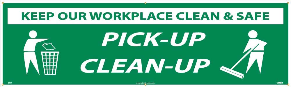 Keep Our Workplace Clean & Safe Pick-Up Clean-Up Banner-eSafety Supplies, Inc