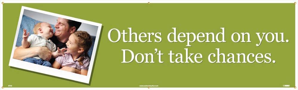 Others Depend On You. Don'T Take Chances Banner-eSafety Supplies, Inc