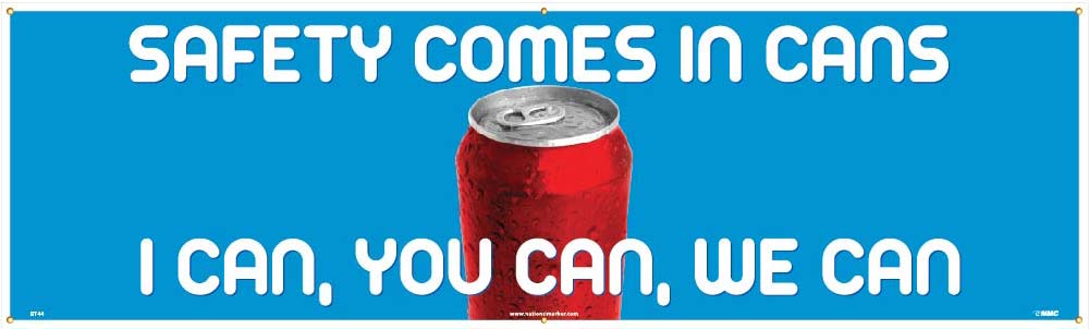 Safety Comes In Cans. I Can, You Can, We Can Banner-eSafety Supplies, Inc