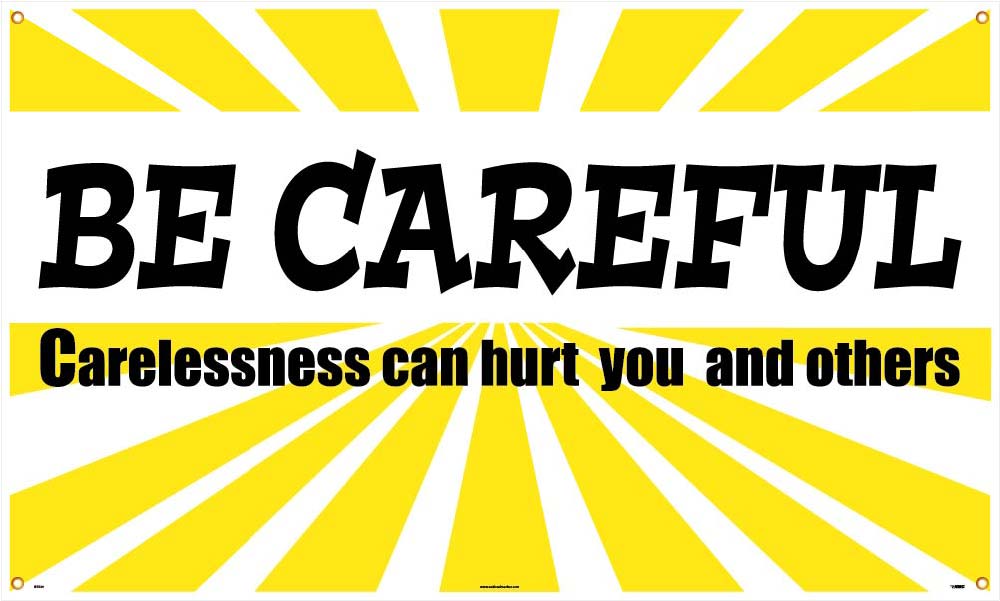 Be Careful Banner-eSafety Supplies, Inc