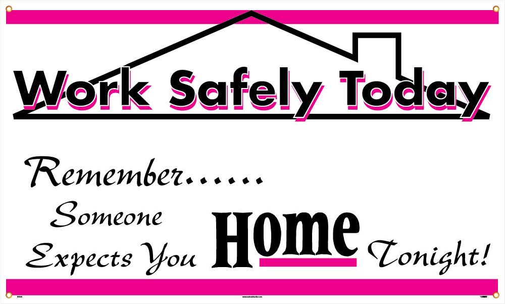 Work Safely Today Banner-eSafety Supplies, Inc