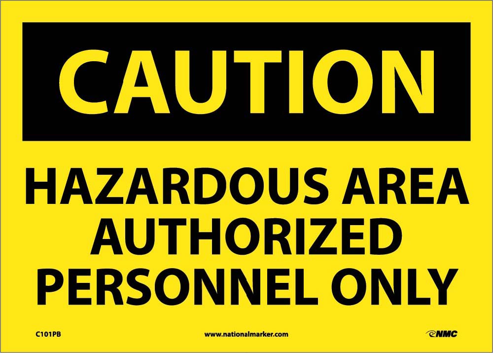 Caution Hazardous Area Authorized Personnel Only Sign-eSafety Supplies, Inc