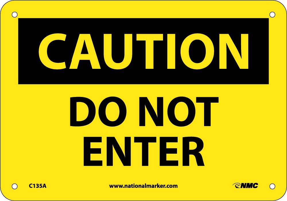 Caution Do Not Enter Sign-eSafety Supplies, Inc