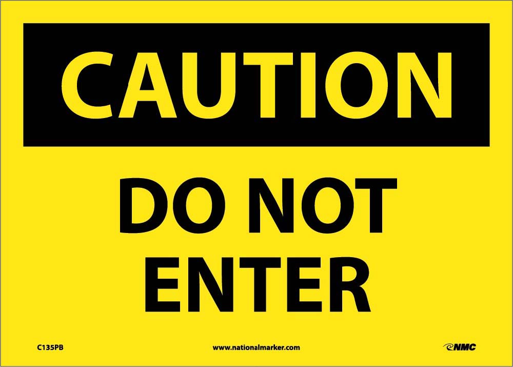 Caution Do Not Enter Sign-eSafety Supplies, Inc