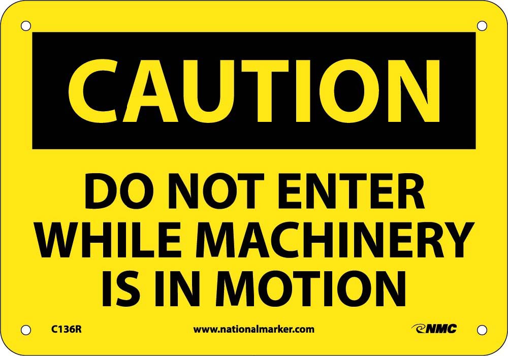 Caution Do Not Enter While Machinery Is In Motion Sign-eSafety Supplies, Inc