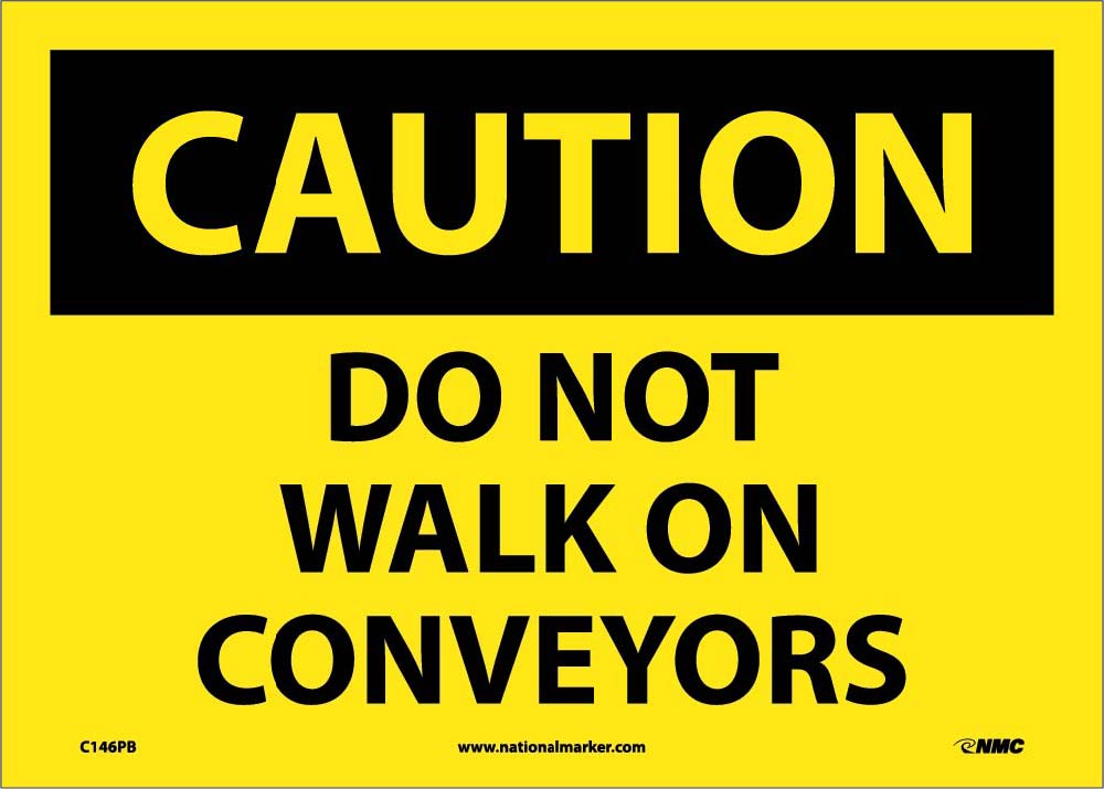 Caution Do Not Walk On Conveyors Sign-eSafety Supplies, Inc