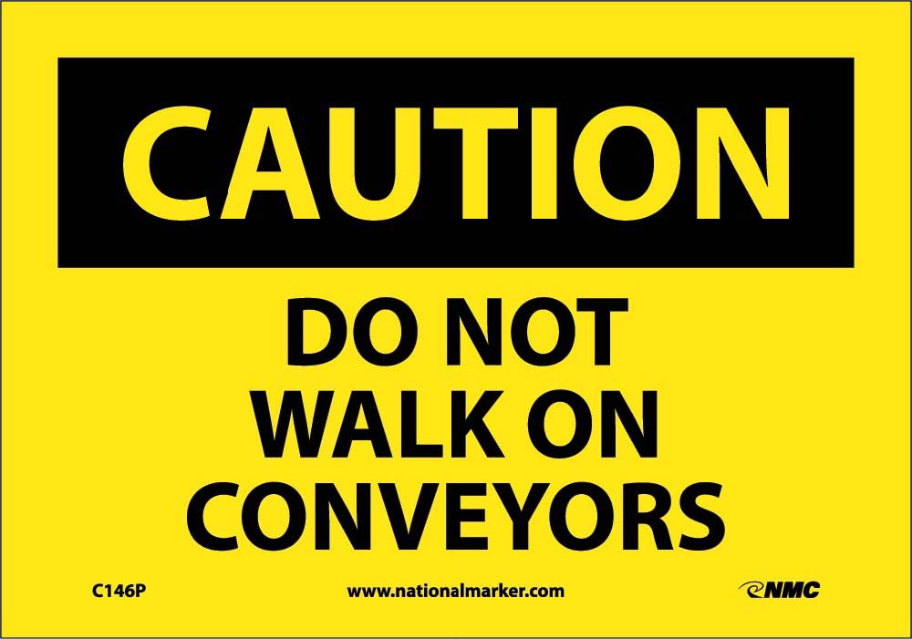 Caution Do Not Walk On Conveyors Sign-eSafety Supplies, Inc