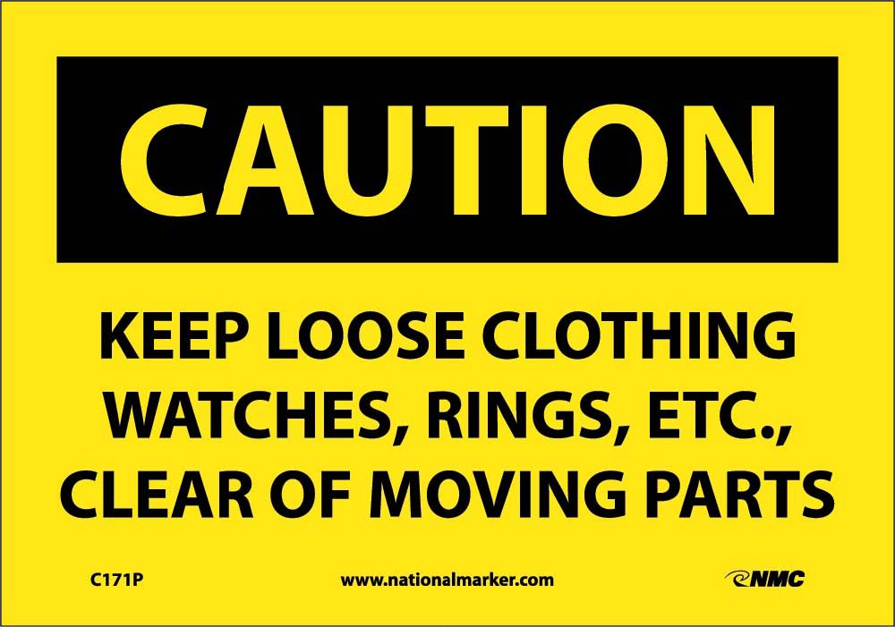 Keep Loose Clothing, Watches, Rings, Etc Sign-eSafety Supplies, Inc