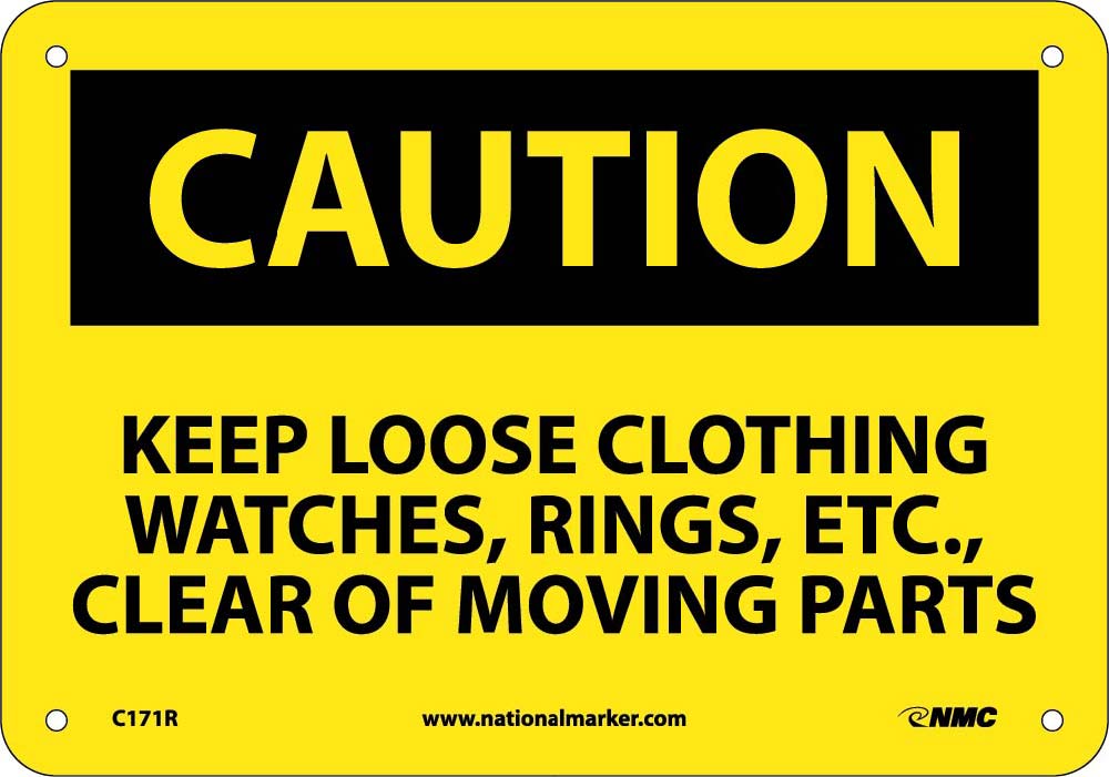 Keep Loose Clothing, Watches, Rings, Etc Sign-eSafety Supplies, Inc