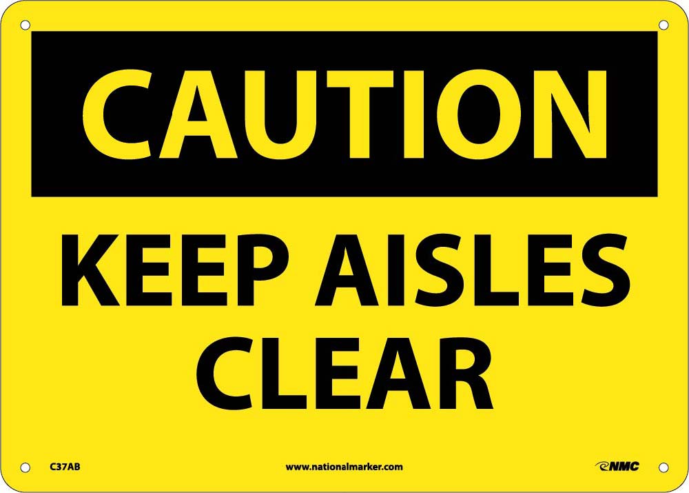 Caution Keep Aisles Clear Sign-eSafety Supplies, Inc