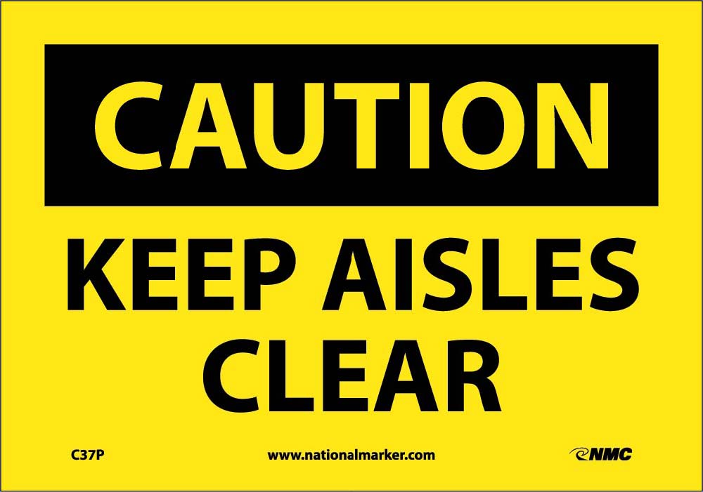 Caution Keep Aisles Clear Sign-eSafety Supplies, Inc