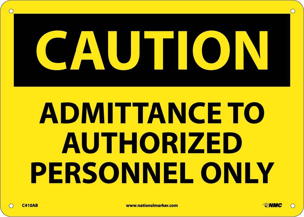 Caution Admittance To Authorized Personnel Only Sign-eSafety Supplies, Inc