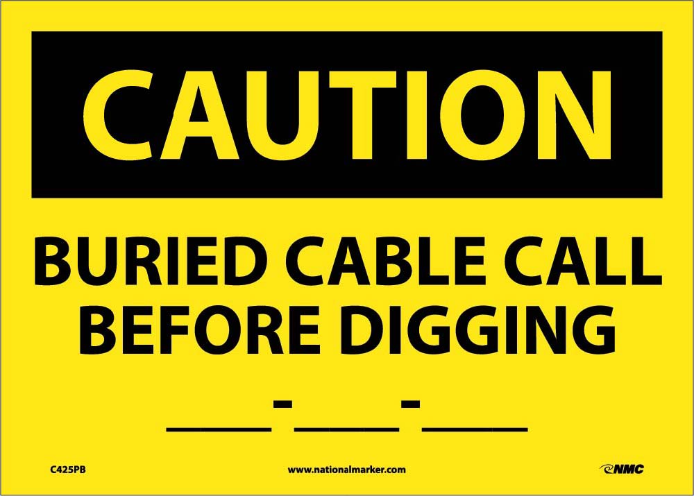 Buried Cable Call Before.. Sign-eSafety Supplies, Inc