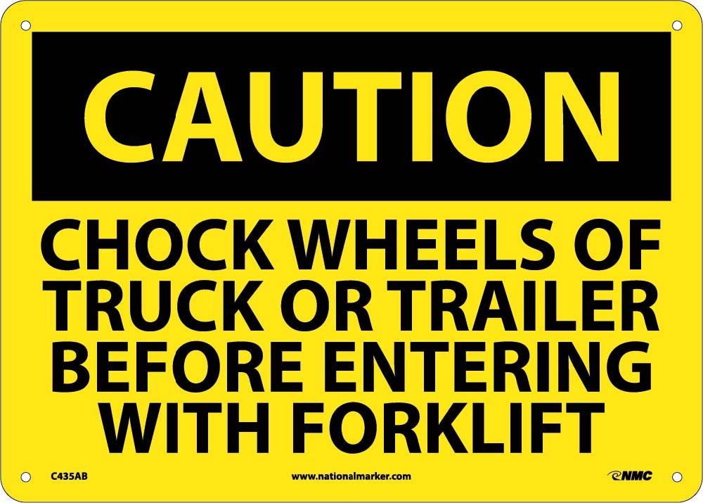 Caution Chock Wheels Before Entering With Forklift Sign-eSafety Supplies, Inc