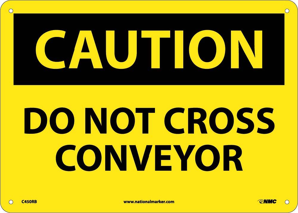 Caution Do Not Cross Conveyor Sign-eSafety Supplies, Inc