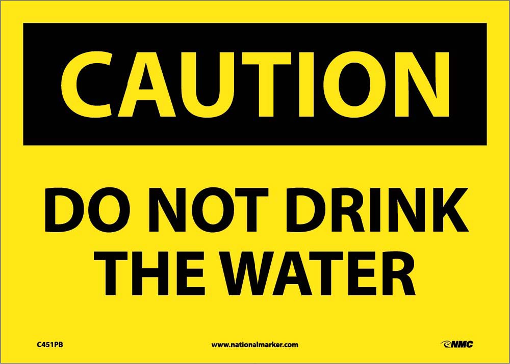 Caution Do Not Drink The Water Sign-eSafety Supplies, Inc