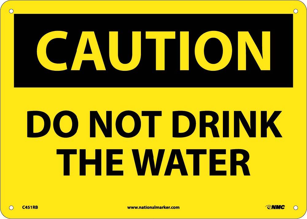 Caution Do Not Drink The Water Sign-eSafety Supplies, Inc