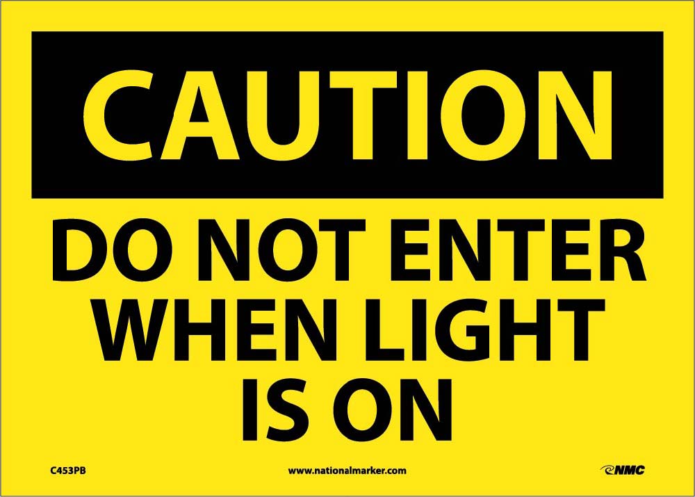 Caution Do Not Enter When Light Is On Sign-eSafety Supplies, Inc