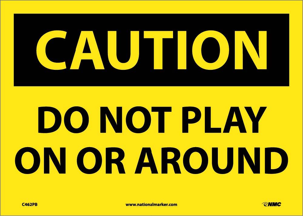 Do Not Play On Or Around Sign-eSafety Supplies, Inc