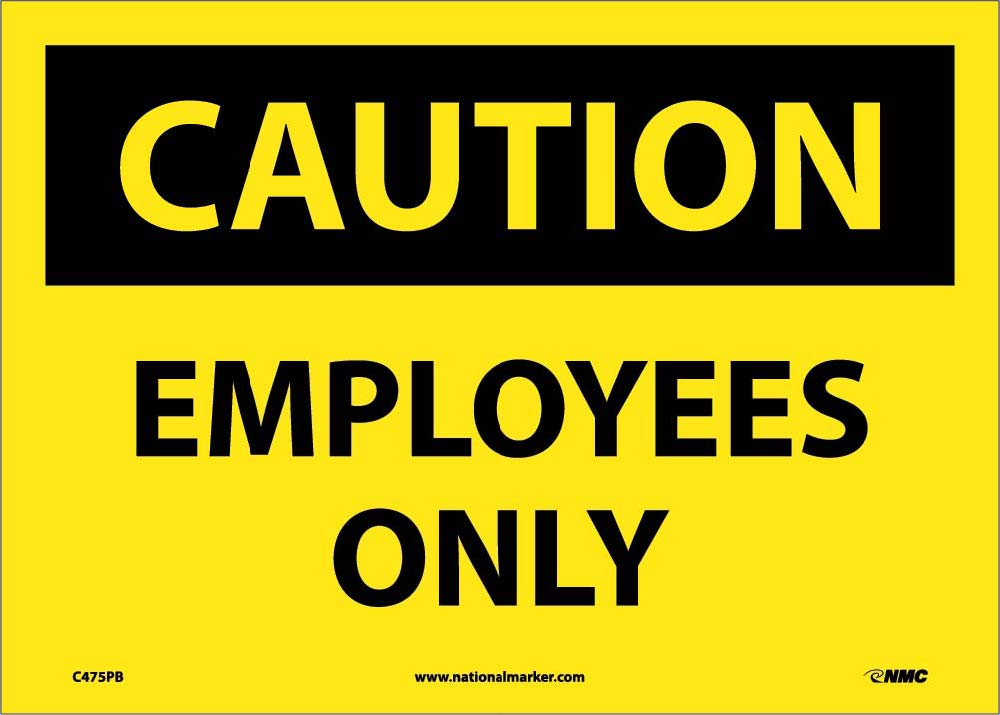 Caution Employees Only Sign-eSafety Supplies, Inc