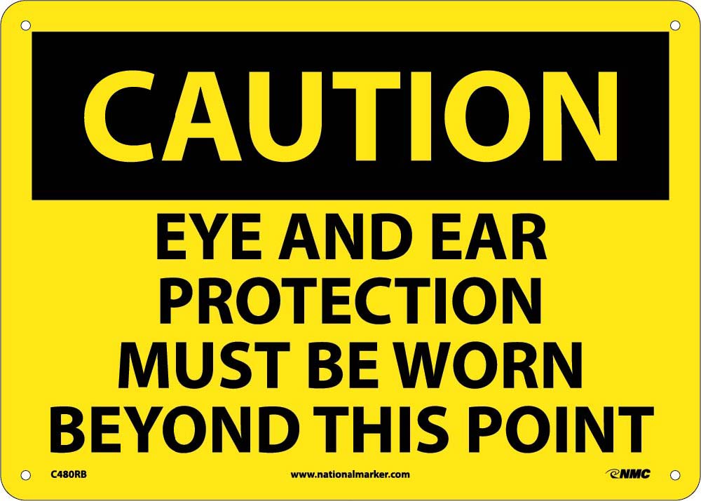 Caution Eye And Ear Protection Must Be Worn Sign-eSafety Supplies, Inc