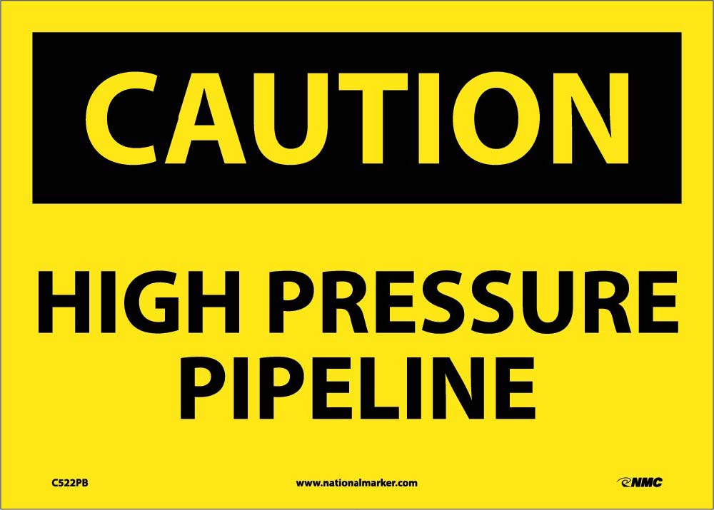 Caution High Pressure Pipeline Sign-eSafety Supplies, Inc